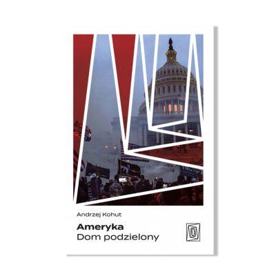 Ameryka. Dom podzielony - Andrzej Kohut
