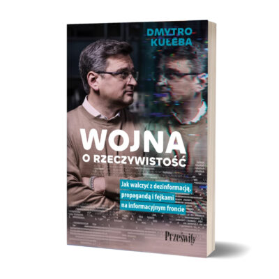 Wojna o rzeczywistość - Dmytro Kuleba