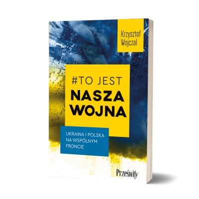 #To jest nasza wojna - Krzysztof Wojczal