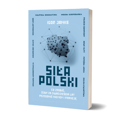 Siła Polski - Igor Janke
