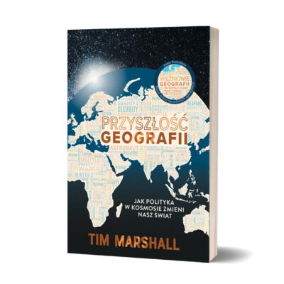 Przyszłość geografii - Tim Marshal