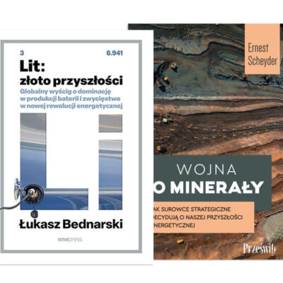 Wojna o minerały - Ernest Scheyder  + Lit: złoto przyszłości. Globalny wyścig... - Łukasz Bednarski